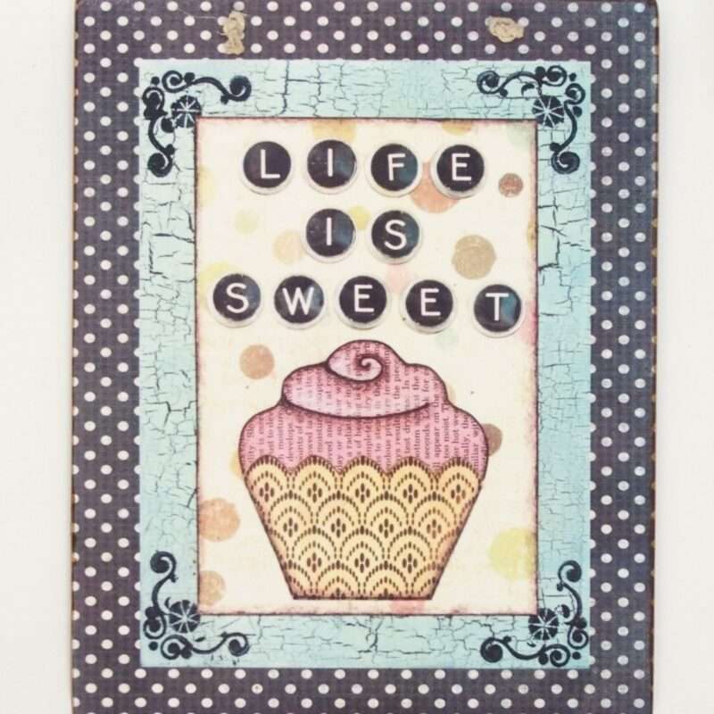 Πινακίδα "Life is sweet"